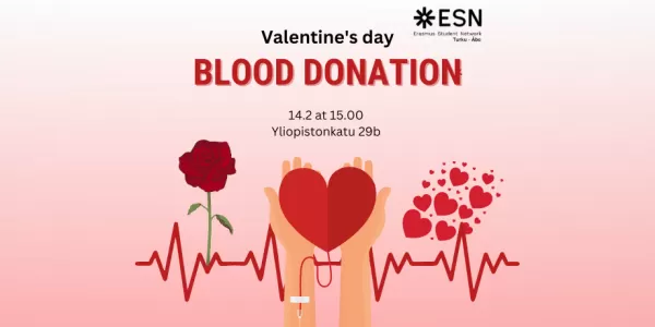 hands holding a heart shaped blood bag. On a pink background an electrocardiograph, a red rose and a cloud of red hearts. A text Valentine's day blood donation 14.2 at 15:00 Yliopistonkatu 29b.