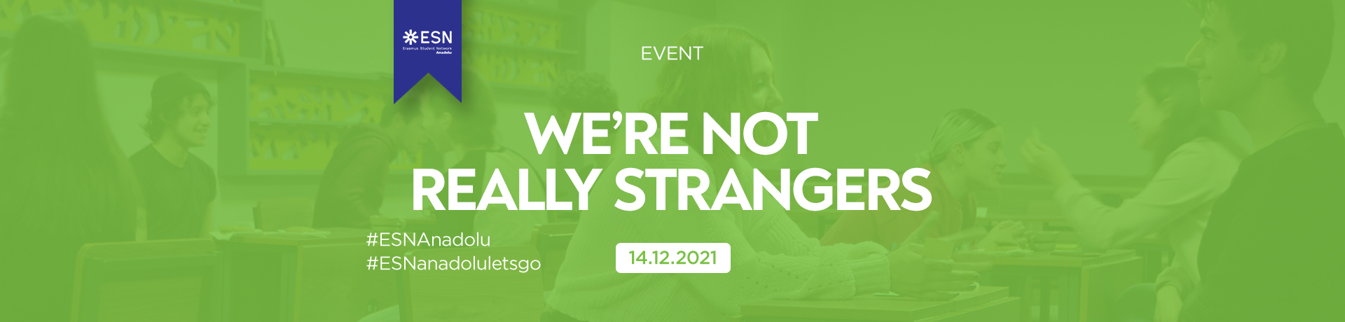 Thumbnail for "We're not really strangers" event of ESN Anadolu