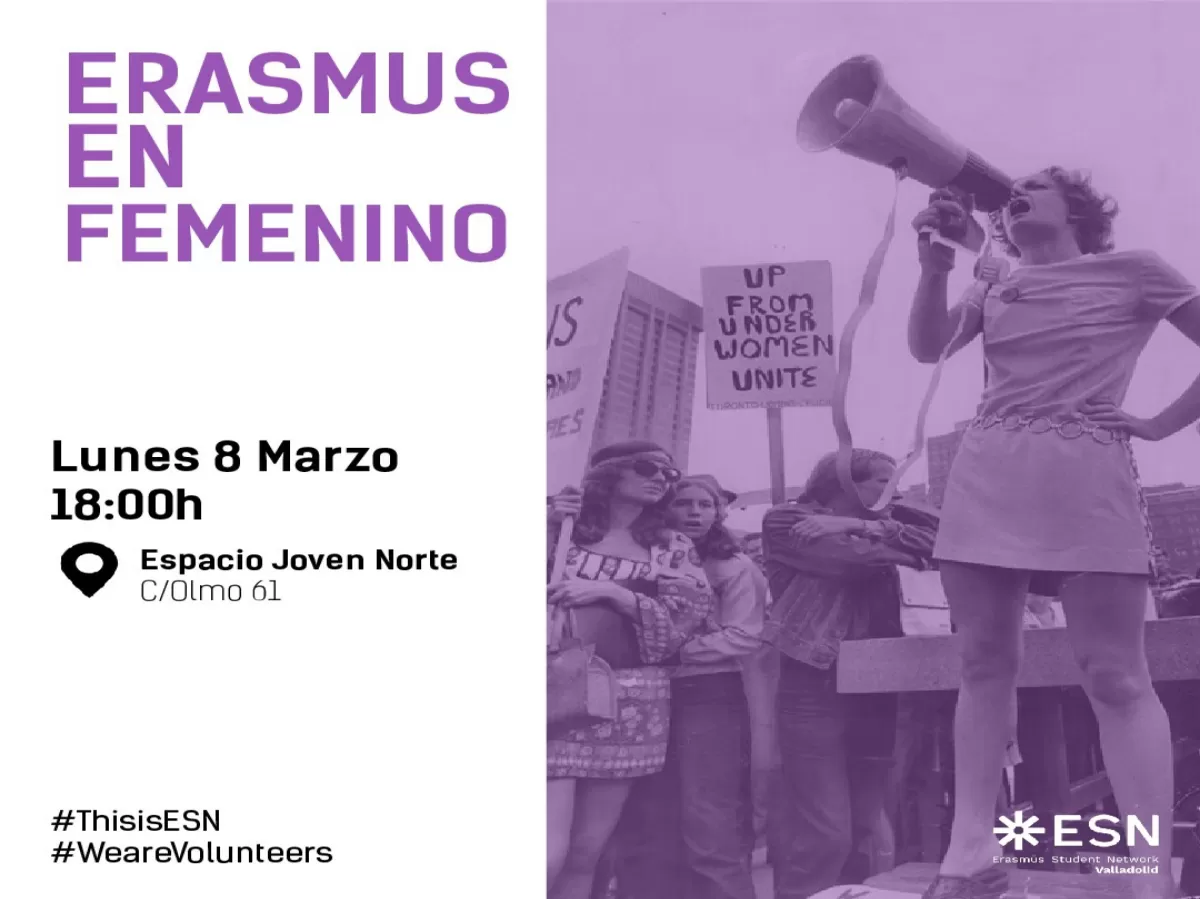 Post "Erasmus en Femenino"  Monday, 8th March. 18:00h.  Espacio Joven Norte, Valladolid