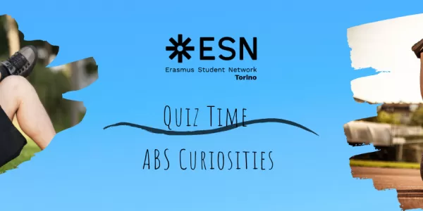ESN Torino - Quiz Time - ABS Curiosities