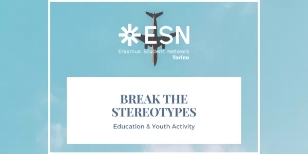 ESN Torino - Break the Stereotypes