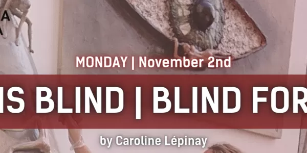 Love is Blind/ Blind for Love exhibition