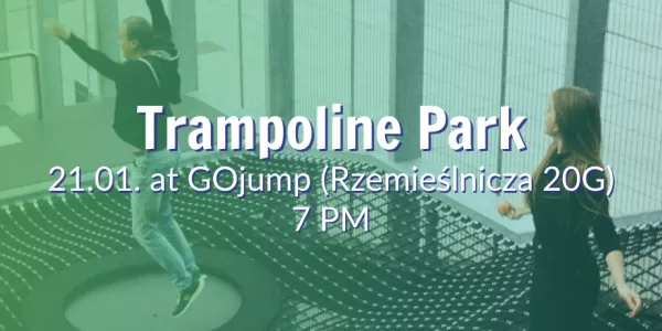 Go to the Trampoline Park with ESN UJ Cracow
