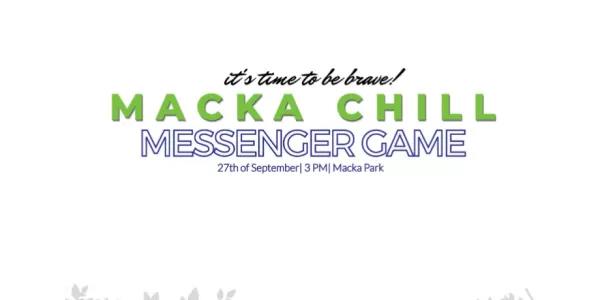 MACKA CHILL AND MESSENGER GAME