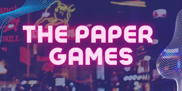 The Paper Games