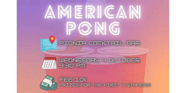 The picture is the promoting post of Instagram. It says "American pong, location: Pionia Cocktail Bar, date: Wednesday 4th of October at 9.30 pm, fee of 10 euros with prizes for the first winners, dm us and Universirà to subscribe
