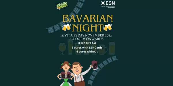 Green background with beer glasses and two persons holding beers. Text Bavarian Night, 21st Tuesday november 2023  1o.oopm onwards, Heidi's Bier Bar 3e with ESN card, 4e without.