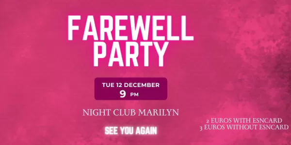 Pink and black background with white neon light text ``Farewell Party``. Tusday 12th 9PM, Night Club Marilyn, 2 Euros with ESN card, 3 euros without written with white text. ESN Åbo Akademi,  ESN Uni Turku and Night Club Marilyn logos.
