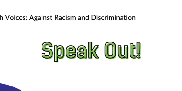 a white background with dark blue and green designs , and a person wearing a green t-shirt, on the upper left side it says developing youth voices against racism and discrimination and in the center it says speak out