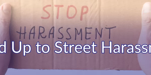 Stand Up To Street Harassment