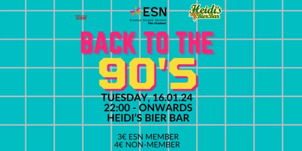 A text Back to the 90's Tuesday, 16.01.24 22:00 onwards Heidi's Bier Bar 3e ESN member 4e non-member