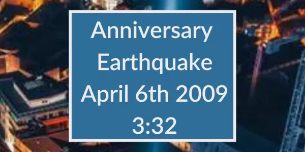 the anniversary of the earthquake April 2009