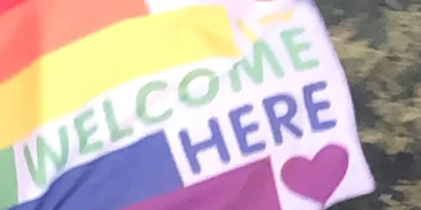 Everyone is welcome here - Pride parade flag
