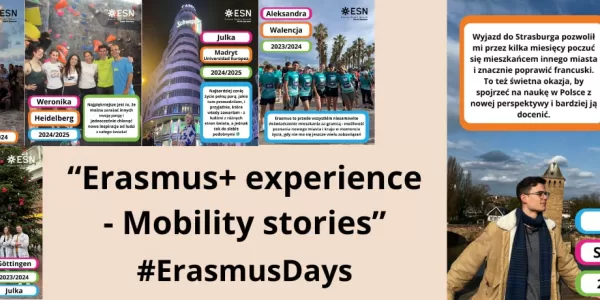 A collage created by ESN WUM for #ErasmusDays titled “Erasmus+ experience – Mobility stories.” It features photos of students who took part in Erasmus exchanges in different cities such as Madrid, Alicante, Palermo, Heidelberg, Valencia, Göttingen, Strasbourg, Budapest, and Istanbul. Each photo includes the student’s name, destination, academic year, and a short reflection about their exchange experience. The central banner reads “Erasmus+ experience – Mobility stories #ErasmusDays” with ESN WUM branding.