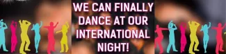 we can finally dance at our international night banner