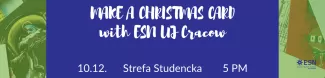 Make a Christmas Card with ESN UJ Cracow