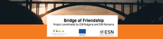 Bridge of Friendship – a collaboration between ESN Bulgaria and ESN Romania (ESAA grant)