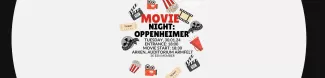 Movie theater related items centering a text "Movie night: Oppenheimer Tuesday 30.01.24 entrance 18:00 movie starts at 18:30 Arken auditorium Armfelt 3e ESN member"
