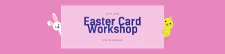 Easter Card Workshops banner
