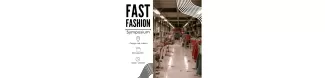 Fast Fashion Symposium