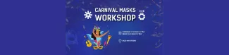 Carnival Mask-Making Workshop