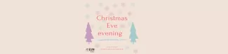 Christmas EVEning 2024