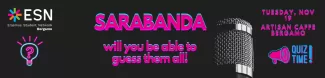 Title in pink: sarabanda. Subtitle in pink: will you be able to guess them all? Short description in light blue: quiz time! Black background, ESN Bergamo logo and photo of a microphone in the background.