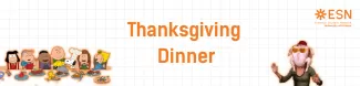 Orange text saying Thanksgiving Dinner in the middle, a cartoon cutout showing a full dining table scene on the left, a woman with her head stuck inside a turkey on the right (the turkey also has on giant sunglasses and a hat).