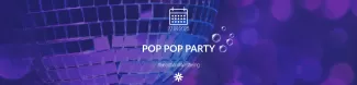 Pop Pop Party